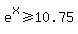 e%5Ex%3E=10.75