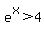 e%5Ex%3E4