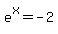 e%5Ex+=+-2