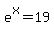 e%5Ex+=+19