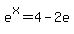e%5Ex+=+4+-+2e
