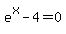 e%5Ex-4+=+0%29
