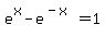 e%5Ex-e%5E%28-x%29=1