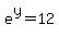 e%5Ey=12