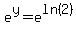 e%5Ey+=+e%5Eln%282%29