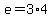 e+=+3%2A4