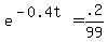 e+%5E%28-0.4t%29+=+.2%2F99