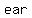 ear