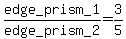 edge_prism_1%2Fedge_prism_2=3%2F5
