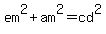 em%5E2%2Bam%5E2=cd%5E2