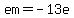 em+=+-13e