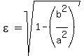 epsilon=sqrt%281-%28b%5E2%2Fa%5E2%29%29
