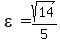 epsilon=sqrt%2814%29%2F5