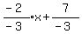 expr%28%28-2%29%2F%28-3%29%29x%2Bexpr%287%2F%28-3%29%29