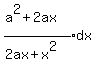 expr%28%28a%5E2%2B2ax%29%2F%282ax%2Bx%5E2%29%29dx