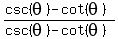 expr%28%28csc%28theta%29-cot%28theta%29%29%2F%28csc%28theta%29-cot%28theta%29%29%29