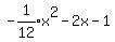 expr%28-1%2F12%29x%5E2-2x-1