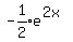 expr%28-1%2F2%29e%5E%282x%29
