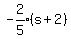 expr%28-2%2F5%29%28s%2B2%29