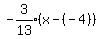 expr%28-3%2F13%29%28x-%28-4%29%29