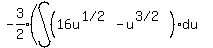 expr%28-3%2F2%29%28int%28%2816u%5E%28%221%2F2%22%29-u%5E%28%223%2F2%22%29%29du%29%29