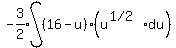 expr%28-3%2F2%29int%28%2816-u%29+%28u%5E%28%221%2F2%22%29du%29%29
