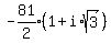expr%28-81%2F2%29%281%2Bi%2Asqrt%283%29%29