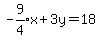 expr%28-9%2F4%29x%2B3y=18