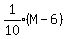 expr%281%2F10%29%28M-6%29