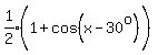 expr%281%2F2%29%281%5E%22%22%5E%22%22%2Bcos%5E%22%22%28x-30%5Eo%29%29
