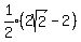 expr%281%2F2%29%282sqrt%282%29-2%29