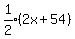 expr%281%2F2%29%282x%2B54%29
