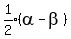 expr%281%2F2%29%28alpha-beta%29