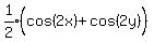 expr%281%2F2%29%28cos%282x%29%5E%22%22%2Bcos%282y%29%29