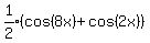 expr%281%2F2%29%28cos%288x%29%2Bcos%282x%29%29