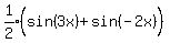 expr%281%2F2%29%28sin%283x%29%5E%22%22%2Bsin%28-2x%29%29