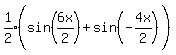 expr%281%2F2%29%28sin%286x%2F2%29%5E%22%22%2Bsin%28-4x%2F2%29%29