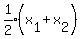expr%281%2F2%29%28x%5B1%5D%2Bx%5B2%5D%29