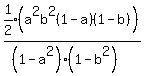 expr%281%2F2%29%2A%28a%5E2b%5E2%281-a%29%281-b%29%29%2F%28%281-a%5E2%29%281-b%5E2%29%29%29