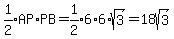 expr%281%2F2%29%2AAP%2APB=expr%281%2F2%29%2A6%2A6%2Asqrt%283%29=18sqrt%283%29