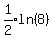 expr%281%2F2%29%2Aln%288%29