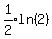 expr%281%2F2%29ln%282%29