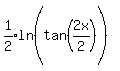 expr%281%2F2%29ln%28tan%5E%22%22%282x%2F2%29%5E%22%22%5E%22%22%29