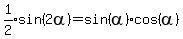 expr%281%2F2%29sin%282alpha%29=sin%28alpha%29cos%28alpha%29