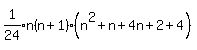 expr%281%2F24%29n%28n%2B1%29%28n%5E2%2Bn%2B4n%2B2%5E%22%22%2B4%5E%22%22%29%5E%22%22
