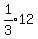 expr%281%2F3%29%2A12