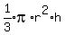 expr%281%2F3%29%2Api%2Ar%5E2%2Ah