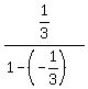 expr%281%2F3%29%2F%281-%28-1%2F3%29%29