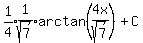 expr%281%2F4%29%2Aexpr%281%2Fsqrt%287%29%29%2Aarctan%284x%2Fsqrt%287%29%29%2BC