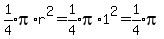 expr%281%2F4%29%2Api%2Ar%5E2=expr%281%2F4%29%2Api%2A1%5E2=expr%281%2F4%29pi